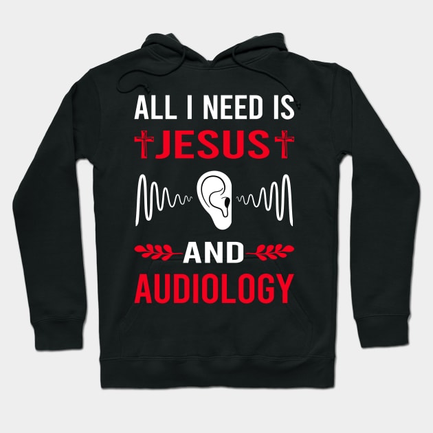 I Need Jesus And Audiology Audiologist Hoodie by Good Day